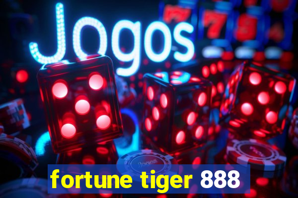 fortune tiger 888